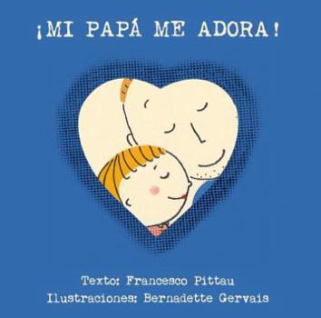 Hardcover Mi Papa Me Adora [Spanish] Book