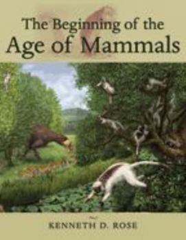 Hardcover The Beginning of the Age of Mammals Book