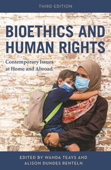 Hardcover Bioethics and Human Rights: Contemporary Issues at Home and Abroad Book