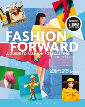 Paperback Fashion Forward: A Guide to Fashion Forecasting - Bundle Book + Studio Access Card [With Access Code] Book