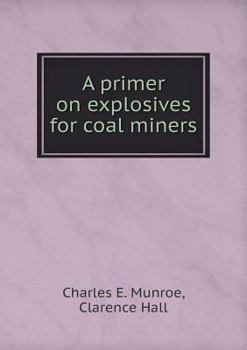 Paperback A primer on explosives for coal miners Book