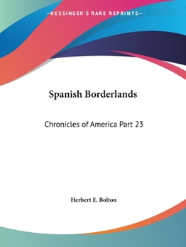 Paperback Spanish Borderlands: Chronicles of America Part 23 Book