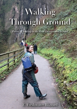 Paperback Walking Through Ground: Poems of healing in the Peak District and beyond Book