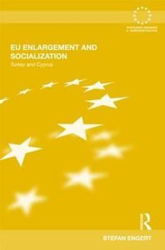 Hardcover EU Enlargement and Socialization: Turkey and Cyprus Book