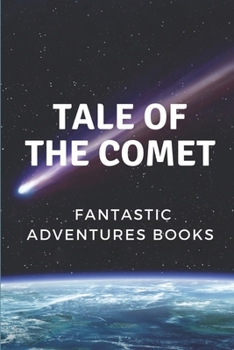 Tale Of The Comet: Fantastic Adventures Books: Adventure Novel Genre Introduction