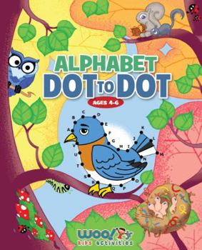 Paperback Alphabet Dot to Dot Ages 4-6: Reproducible Worksheets for Preschool and Kindergarden Children Book