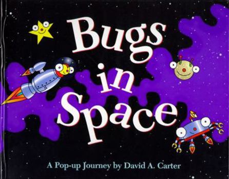 Hardcover Bugs in Space: A Pop Up Journey's Book