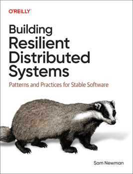 Paperback Building Resilient Distributed Systems: Patterns and Practices for Stable Software Book