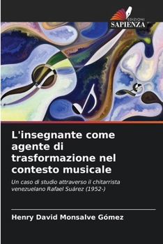 Paperback L'insegnante come agente di trasformazione nel contesto musicale [Italian] Book