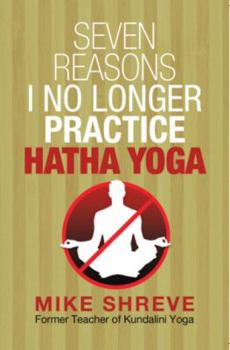 Paperback Seven Reasons I No Longer Practice Yoga Book