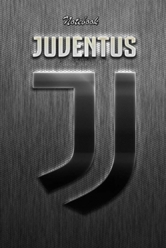 JUVENTUS  43 : Notebook Football Gifts For Men And Boys JUVENTUS FANS: Lined Notebook / Journal Gift, 120 Pages, 6x9, Soft Cover, Matte Finish