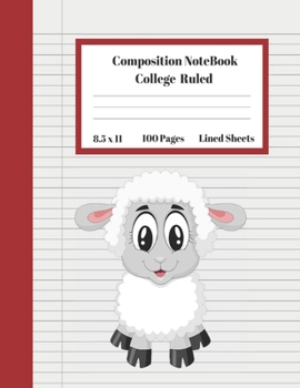 Composition Notebook College Ruled Lined Sheets: Large Pretty Under 10 Dollars Notebook Paper Back to School Cute Smiling Sheep Gifts and Home ... Teens Women students Kids Adults Teachers