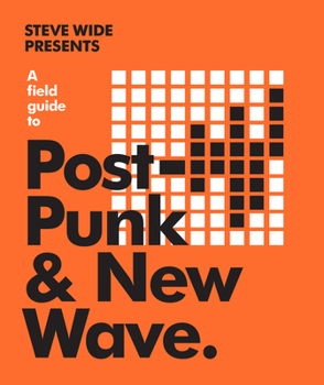 Hardcover A Field Guide to Post-Punk & New Wave Book