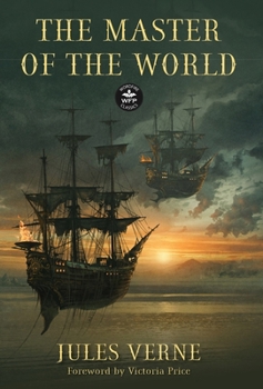 The Master of the World: Annotated Version with Foreword by Victoria Price