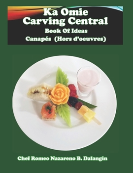 Paperback Canape (Hors D'oeuvre): Ka Omie Carving Central Book of Ideas Book