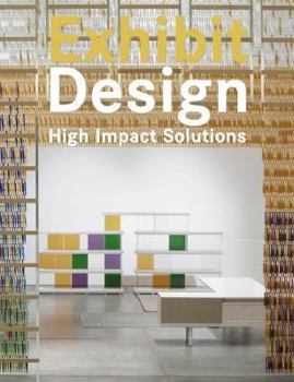 Hardcover Exhibit Design: High Impact Solutions Book