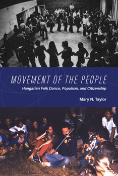 Paperback Movement of the People: Hungarian Folk Dance, Populism, and Citizenship Book