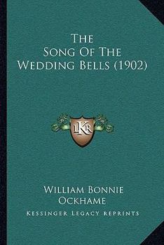 Paperback The Song Of The Wedding Bells (1902) Book