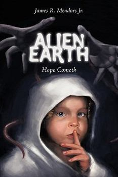 Paperback Alien Earth: Hope Cometh Book