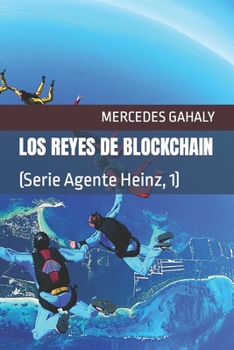 Paperback Los Reyes de Blockchain: (Serie Agente Heinz, 1) [Spanish] Book