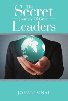 Paperback The Secret Journey Of Great Leaders Book