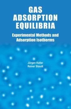 Gas Adsorption Equilibria: Experimental Methods and Adsorptive Isotherms (Microsystems)