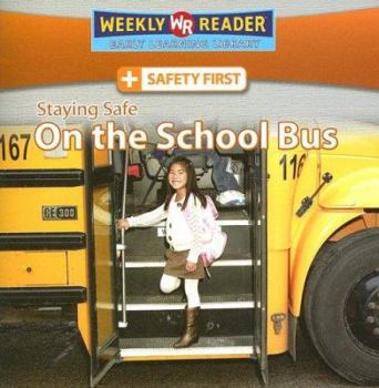 Staying Safe on the School Bus - Book  of the Safety First / La Seguridad es lo Primero