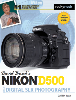 Paperback David Busch's Nikon D500 Guide to Digital SLR Photography Book