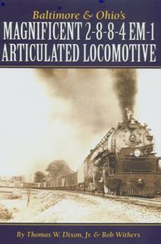 Paperback Baltimore & Ohio's Magnificent 2-8-8-4 Em-1 Articulated Locomotive Book