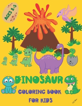 Paperback Dinosaur Coloring Book for Kids: Amazing Dinosaur Coloring Book for Kids - First Coloring Book with Cute Jurassic Prehistoric Animals - Ages 2-5 - Cut Book