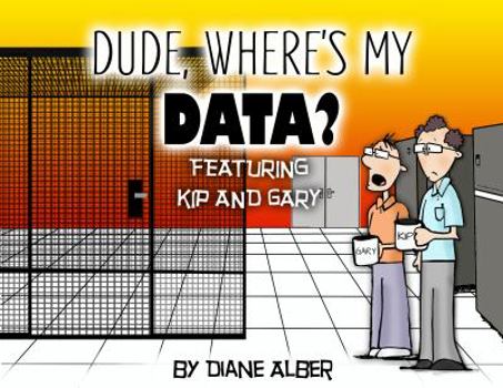 Hardcover Dude where's my data? (Collection Of Data Center Comics) Book