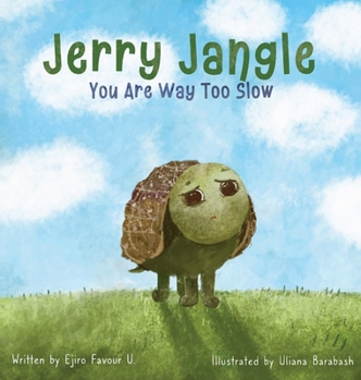Hardcover Jerry Jangle You Are Way Too Slow Book