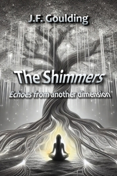 Paperback The Shimmers: Echoes from another dimension Book