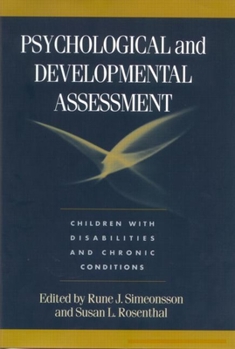 Hardcover Psychological and Developmental Assessment: Children with Disabilities and Chronic Conditions Book