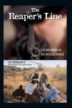 Hardcover The Reaper's Line: Life and Death on the Mexican Border Book
