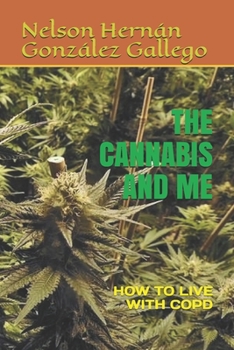 THE CANNABIS AND ME: HOW TO LIVE WITH COPD
