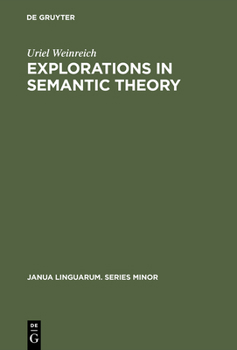 Explorations in Semantic Theory (Janua Linguarum Series Minor)