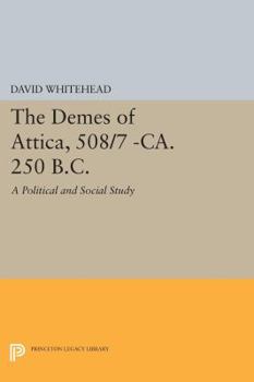 Paperback The Demes of Attica, 508/7 -Ca. 250 B.C.: A Political and Social Study Book