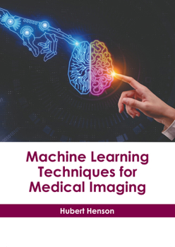 Hardcover Machine Learning Techniques for Medical Imaging Book