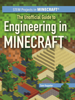 Library Binding Unofficial Guide to Engineering in Minecraft Book