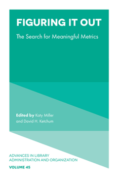 Hardcover Figuring It Out: The Search for Meaningful Metrics Book
