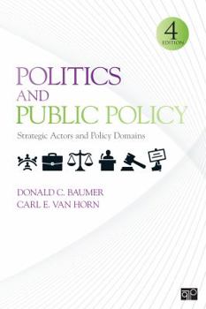 Paperback Politics and Public Policy: Strategic Actors and Policy Domains Book
