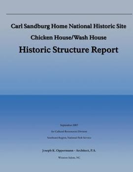 Carl Sandburg Home National Historic Site, Chicken House/Wash House, Historic Structure Report