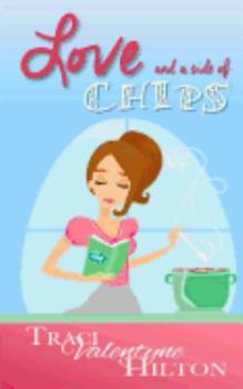 Paperback Love and a Side of Chips: A Valentyne Novella Book