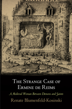 Paperback The Strange Case of Ermine de Reims: A Medieval Woman Between Demons and Saints Book