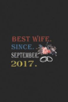 Best. Wife. Since. September. 2017.: Womens 2nd Wedding Anniversary Gift Epic Wife Since September 2017  Journal/Notebook Blank Lined Ruled 6x9 100 Pages