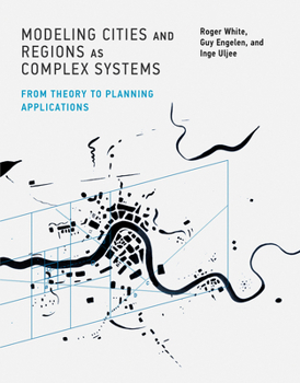 Paperback Modeling Cities and Regions as Complex Systems: From Theory to Planning Applications Book