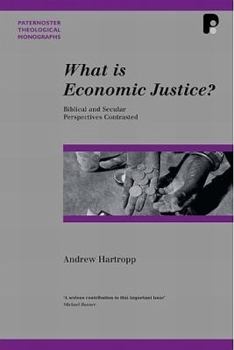 Paperback What is Economic Justice?: Biblical and Secular Perspectives Contrasted Book