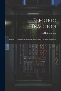Paperback Electric Traction: Section 13 From the Standard Handbook for Electrical Engineers Book