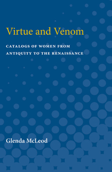 Paperback Virtue and Venom: Catalogs of Women from Antiquity to the Renaissance Book